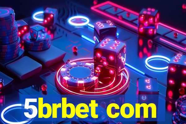 5brbet com